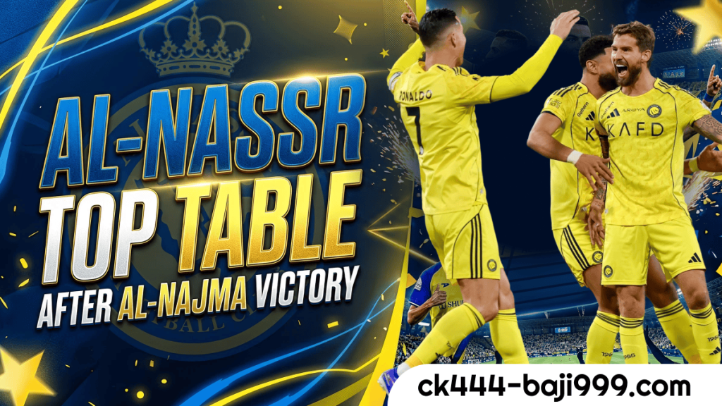144 Al Nassr FC Dominate Al Najma to Go Top of the Saudi Pro League Table